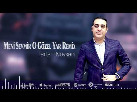 Terlan Novxani  - Meni Sevmir O Gözel Yar Remix