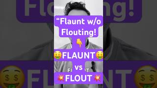 Flaunt vs Flout: The Hilarious Mix-Up You Need to Know! Flaunt vs Flout: The Hilarious Mix-Up You Need to Know!