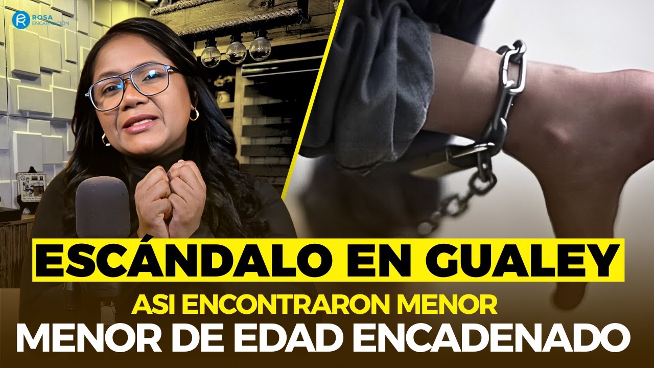 EL NIÑO ENCADENADO DE GUALEY❌