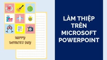 LÀM THIỆP TRÊN MICROSOFT POWERPOINT