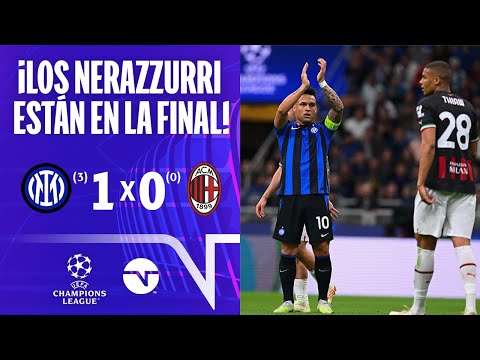 ¡ESTÁN EN LA FINAL! I RESUMEN: INTER (3) 1-0 (0) AC MILAN I VUELTA SEMIFINAL I CHAMPIONS LEAGUE