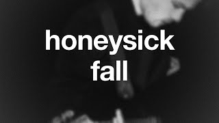 honeysick - Fall (Visualizer)