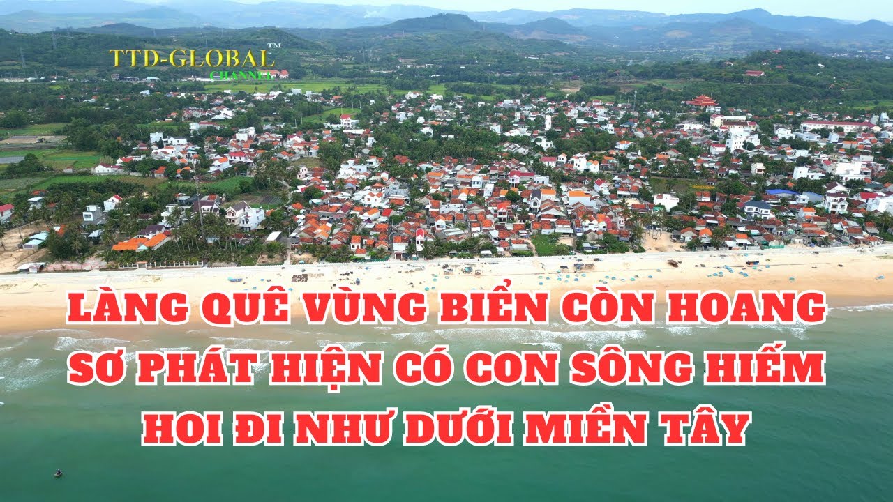 Khám phá thôn Xuân Dục xã An Phú TP.Tuy Hòa Tỉnh Phú Yên