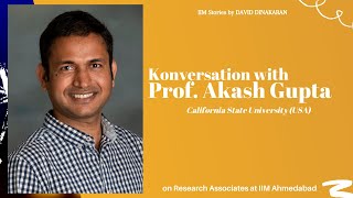 Konversations with Prof.Akash Gupta, (California State Uni.) on Research Associates at IIM Ahmedabad screenshot 1