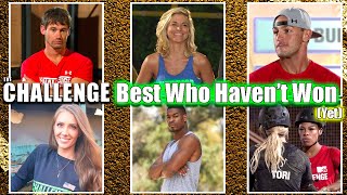 THE CHALLENGE BEST WHO HAVEN'T WON (Yet) - The Challenge Top 13