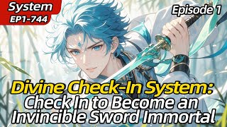 Details [fulfilling story]Divine Check-In System:Check In to Become an Invincible Sword Immortal【1 of 2】 News