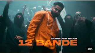 12 Bande Varindra Brar Official Video New Punjabi Song 2021 Sanju Playzz 1K