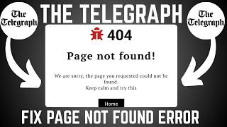 How To Fix "Page Not Found Error" On Telegraph Website screenshot 5