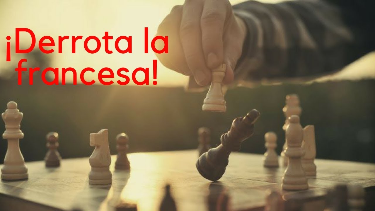 ¡Derrota a la Francesa! ¿Cómo Vencer a la Francesa? | Parte 1