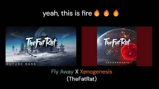 Fly Away X Xenogenesis (@TheFatRat and @anjuliemusic )