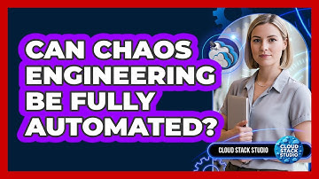Can Chaos Engineering Be Fully Automated?