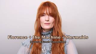 Florence + the Machine – Mermaids (Lyrics / CZ překlad)