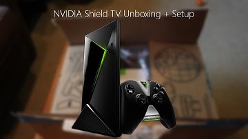 NVIDIA Shield TV Unboxing + Setup