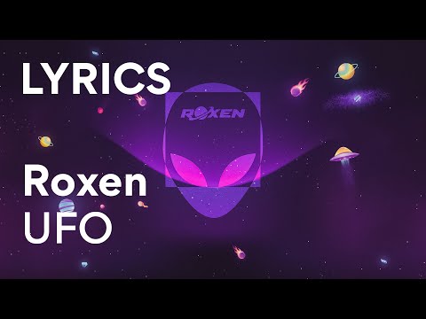 Roxen - UFO | Lyrics / Versuri