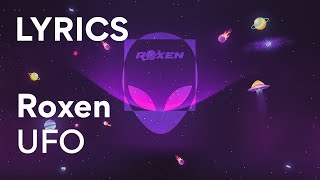 Roxen - UFO | Lyrics / Versuri