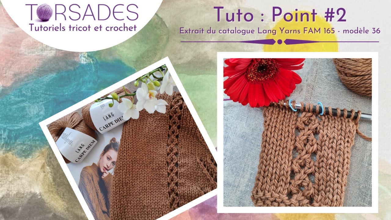 Tuto Point #2 : torsade ajourée du modèle 36 catalogue FAM265