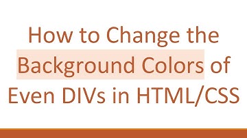 How to Change the Background Colors of Even DIVs in HTML/CSS