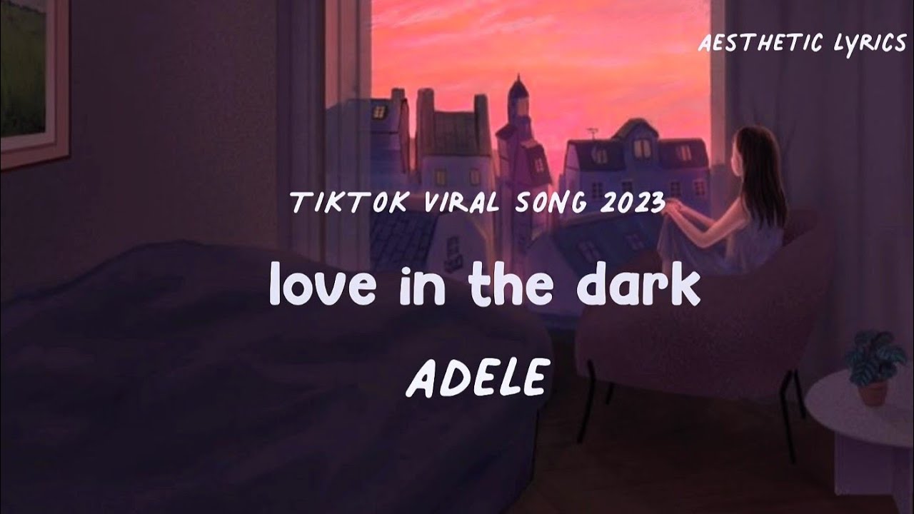 Love In The Dark Adele Lirik Terjemahan Sad Vibes Lagu Galau love-in-the-dark-adele-lirik-terjemahan-sad-vibes-lagu-galau
