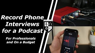 How to Record Phone and Video Calls for a Podcast