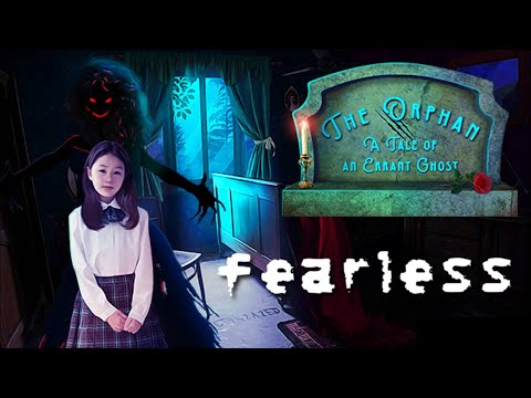 [fearless] The Orphan A Tale of An Errant Ghost - Hidden Object Game - This Title Is Way Too Long