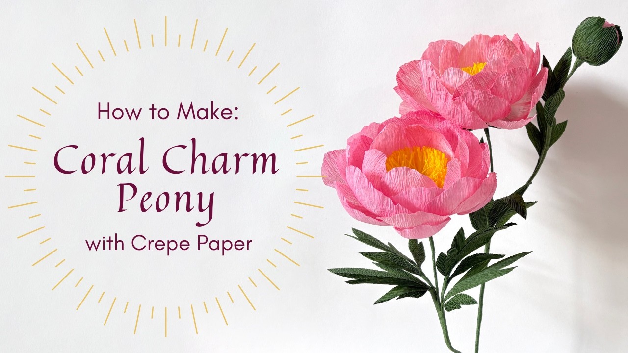 MAKING CORAL CHARM PEONY with Crepe Paper | Sneak Peek