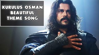 Video thumbnail of "Kuruluş Osman-Beautiful  Theme Song on kurulus osman Bey"