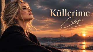 Ahsen – Küllerime Sor (Official Audio)