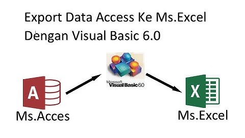 EXPORT DATA MS ACCESS KE MS EXCEL DENGAN VB6 Visual Basic 6