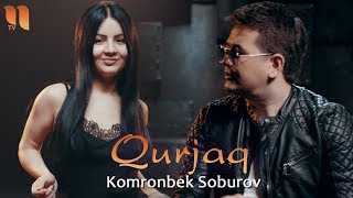 Komronbek Soburov - Qurjaq | Комронбек Собуров - Куржак