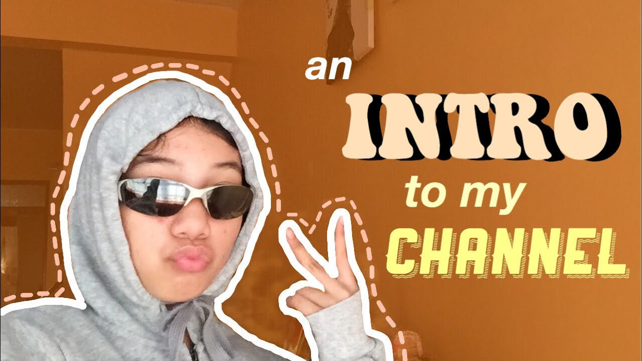 aN iNtRo tO mY cHaNNEL - YouTube