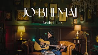 JO BHI MAIN | ARCHIT TAK (COVER)