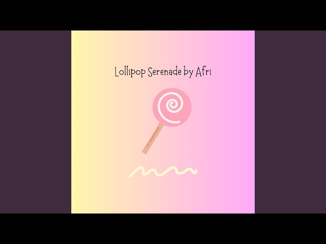 Lollipop Serenade