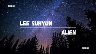 LEE SUHYUN [이수현] - ‘ALIEN’ [Lyrics/Sub Eng]