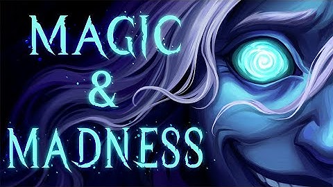Why Magic Drives You Mad