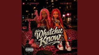 Whatchu Know (feat. K Versace)