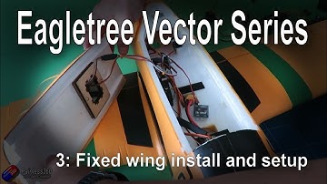 (3/5) EagleTree Vector Series: Installing into a fixed wing model