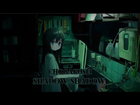 Shadow Shadow - Ver. Chogakusei @tentei traduzir