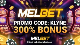 Melbet: Register Now and Get a Bonus with Promo Code KLYNE! Bet on Sports and Play in the Casino!