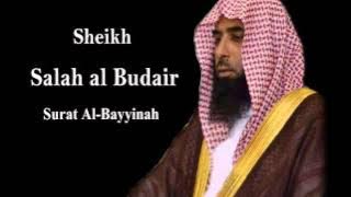 Sheikh Salah al Budair Surat Al Bayyinah