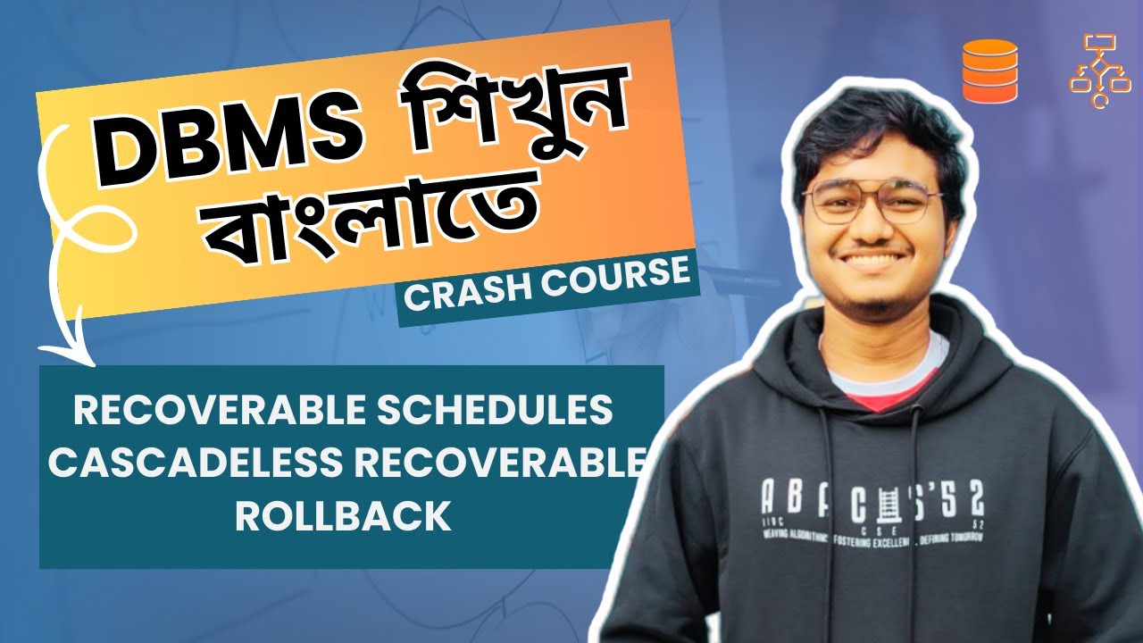 Recoverable Schedules and Cascadeless Recoverable Rollback in Bangla || Database Management System