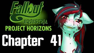 Fallout Equestria Project Horizons - Chapter 41