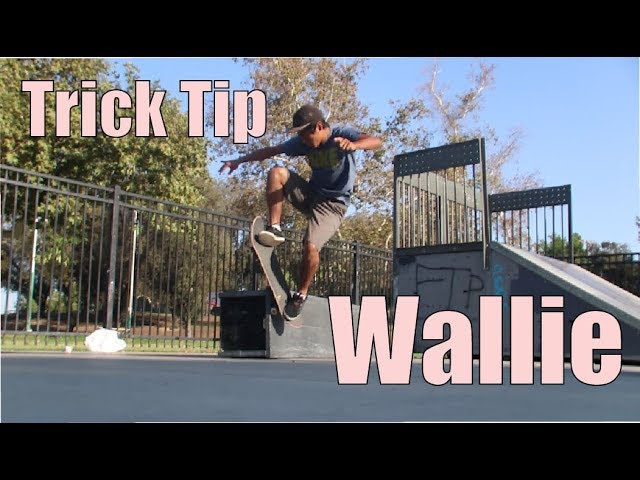 How To Wallie Trick Tips - YouTube