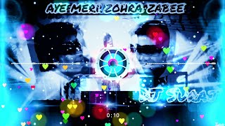 AYE_MERI_ZOHRAA_ZABEE_DJ_SONG || aye meri meri zohra zabi dj suraj || #djsuraj #dj #djsong