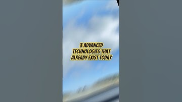 3 advanced technologies that already exist today #shorts