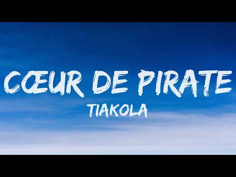 Tiakola - Coeur De Pirate (Lyrics)