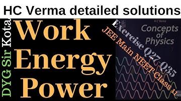 6.Work Energy Power-Exercise HC Verma(Q27-Q35) detailed solution JEE Main NEET