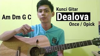 Kunci Gitar - Dealova - Once / Opick (Tutorial Gitar Mudah)