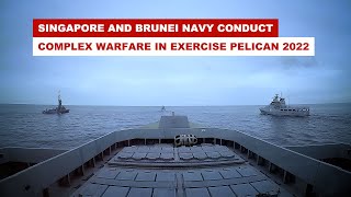 Singapore and Brunei Navy conduct complex naval warfare in Exercise Pelican 2022