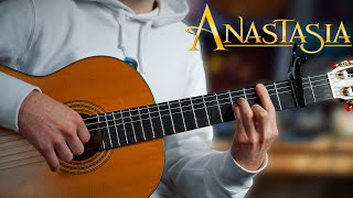 Anastasia - Once upon a December (fingerstyle classical guitar cover) with Tabs