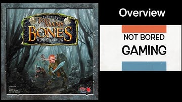 Not Bored Gaming - Too Many Bones - Overview - Chip Theory Games - GenCon Online